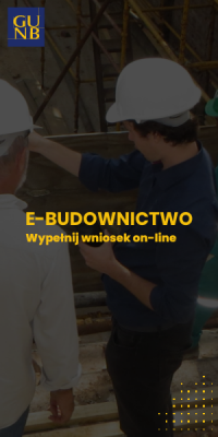 Dwóch pracowników w kaskach logiem GUNB oraz napisem: E-budownictwo - wypełnij wniosek on-line